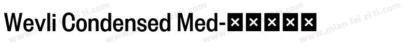 Wevli Condensed Med字体转换